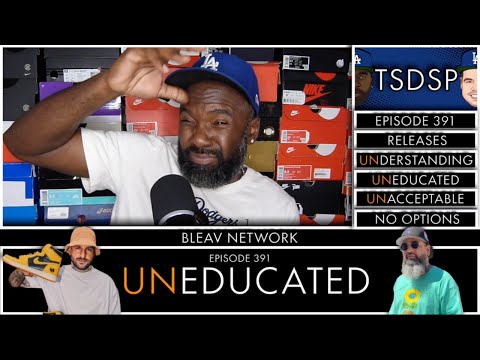 UNderstanding, UNeducated, UNacceptable - EPISODE 391