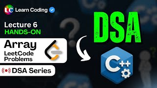 C++ DSA Arrays Leetcode Questions | Data Structures & Algorithms