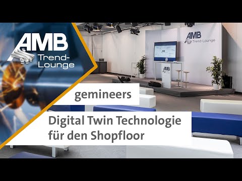 gemineers - Digital Twin Technologie für den Shopfloor - AMB 2022