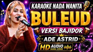 Download lagu BULEUD - Karaoke Nada Wanita Versi Bajidor (Ade Astrid) HD Audio Jernih mp3 Download lagu BULEUD - Karaoke Nada Wanita Versi Bajidor (Ade Astrid) HD Audio Jernih mp3
