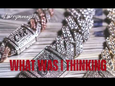Larrymoney21 - What Was I Thinking (Official Audio)