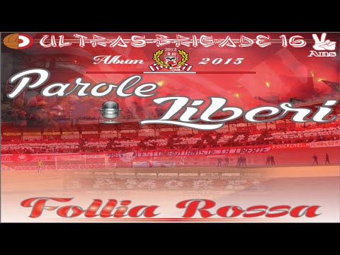 Album Parole Liberi : à la Vie à la Mort - Ultras Brigade 16