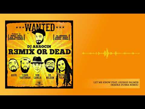 DJ Arrocin - Let Me Know feat. George Palmer (Makka Dubba remix)