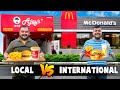 Ajay S Vs McDonald S Food Challenge Local Vs International Brand Food Comparison Viwa Food World