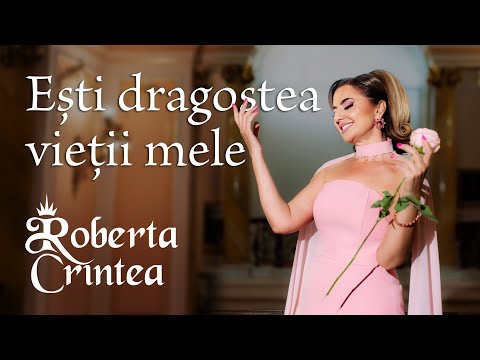Roberta Crintea - Ești dragostea vieții mele