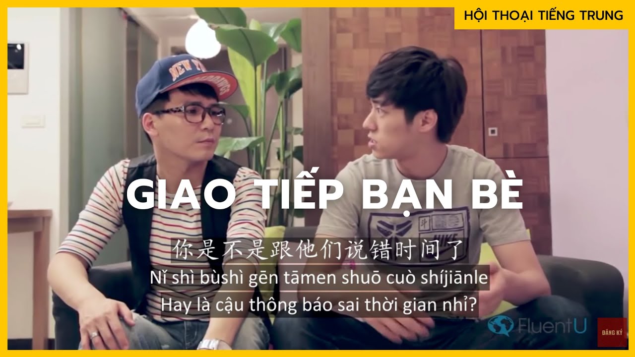 Luyện nghe hội thoại TIẾNG TRUNG : Trò chuyện bạn bè