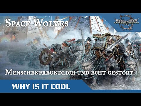 "Why is it cool" -  Space Wolves (Gregor-Edition)