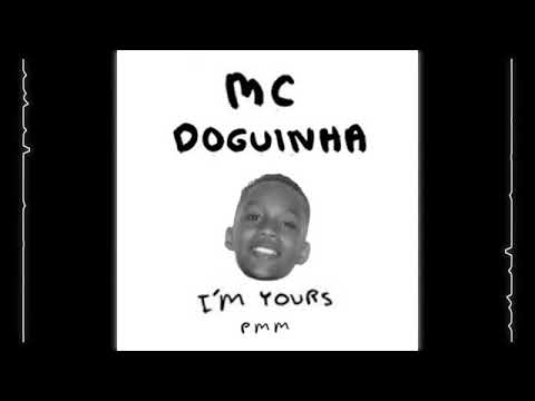 MC DOGUINHA - VEM E BROTA AQUI NA BASE( JASON MRAZ -  I'M YOURS REMIX )