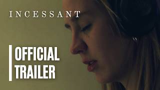 INCESSANT | Official Trailer (2026)