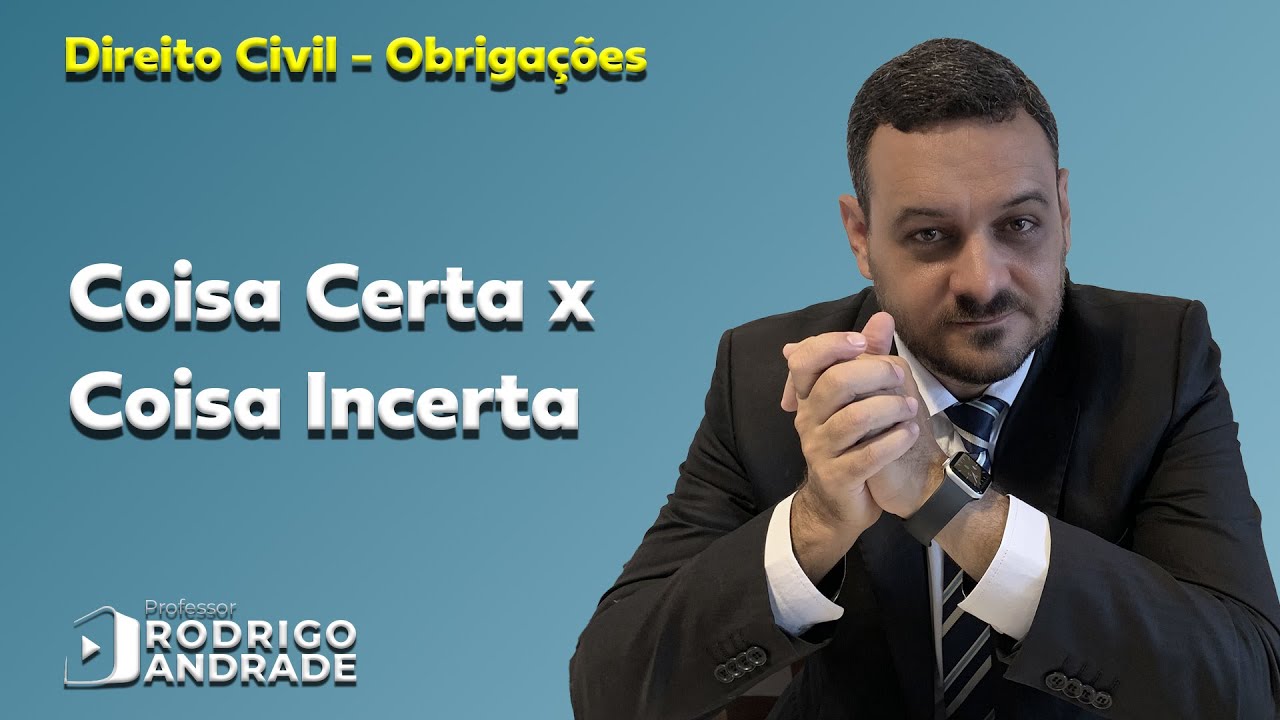 Coisa Certa x Coisa Incerta