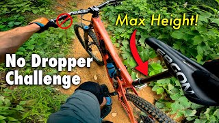I rode an entire trail without lowering my saddle, jumps and drops included!
