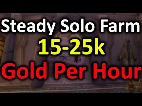 Wow Steady Solo Farm 15 000 - 25 000 Gold Per Hour