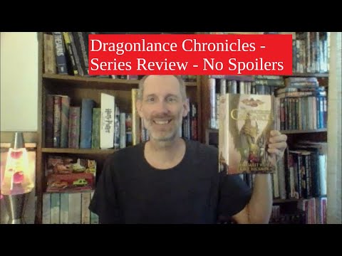 Dragonlance Chronicles by Margaret Weis & Tracy Hickman - Series Review Take 2 - No Spoilers