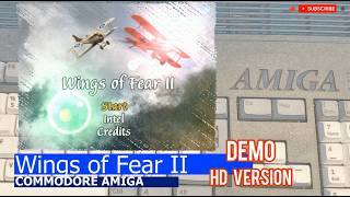 Commodore Amiga -=Wings of Fear II=- demo HD version