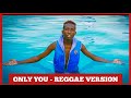 MACVOICE FT MBOSSO - ONLY YOU REGGAE COVER (OFFICIAL VIDEO) by Kauli chifgabz | reggae version