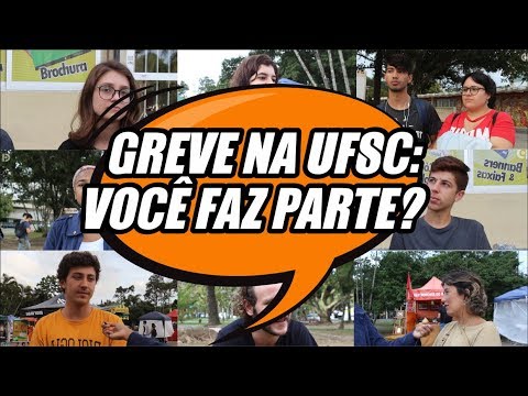 Greve na UFSC: você faz parte?