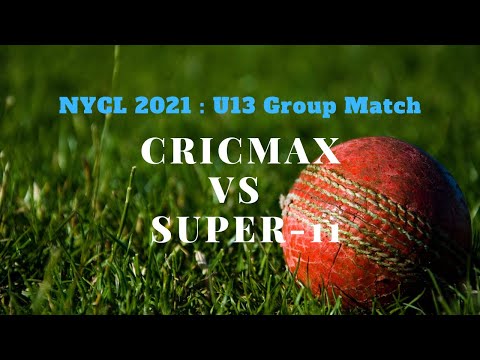 NYCL 2021 : U13 Group Match - Cricmax vs Super-11 - 8 July 2021