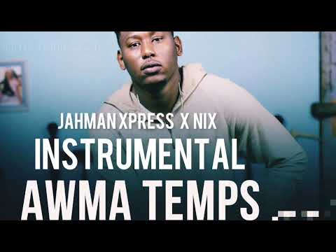Jahman X-Press feat Nix - AWMA TEMPS (Instrumental Clean Version)