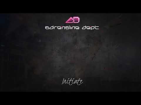 Adrenaline Dept. - Initiate (Original Mix)