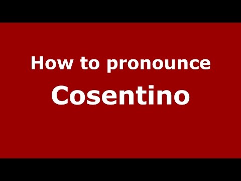 How to pronounce Cosentino