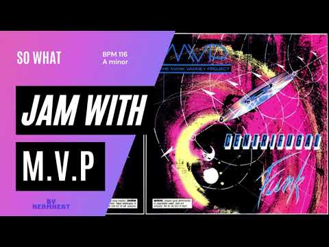 Jam with MVP "So What" Tempo BPM 117 - A minor #jamwith practice backing track M.V.P Shawn Lane