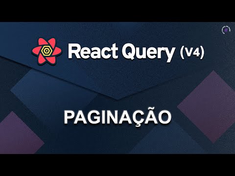React Query v4 | Paginação (Tutorial)