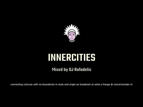 MIX: RAFRANGA 017 | Innercities