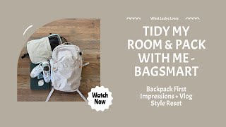 Tidy My Room & Pack With Me 🧼🧳 | Bagsmart Backpack First Impressions + Vlog Style Reset
