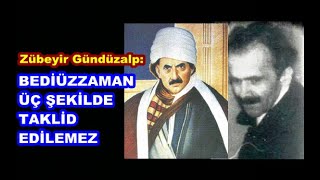 Zübeyir Gündüzalp: Bediüzzaman üç şekilde taklid edilemez. Refet Kavukçu ağabeyden nakil