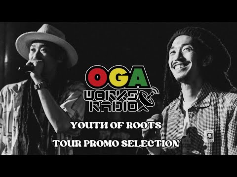 YOUTH OF ROOTS ツアープロモーションMIX!!! OGAWORKS RADIO 2024