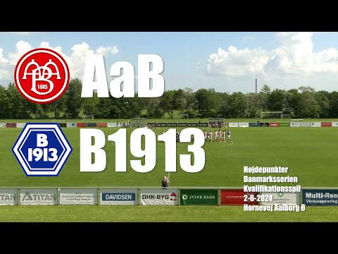 AaB - B1913 - højdepunkter - 2/6-2024
