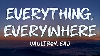 Download lagu vaultboy, eaj - everything, everywhere (lyrics) mp3