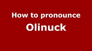 How to pronounce Olinuck