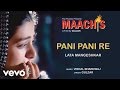 Pani Pani Re Best Audio Song - Maachis|Tabu|Lata Mangeshkar|Gulzar|Vishal Bhardwaj