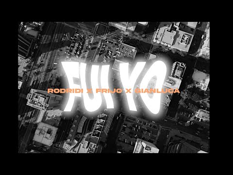 Rodridi, Frijo, Gianluca - Fui Yo (Video Oficial)