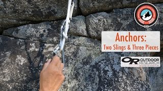 How To Build An Anchor With Two Slings And Three Pieces