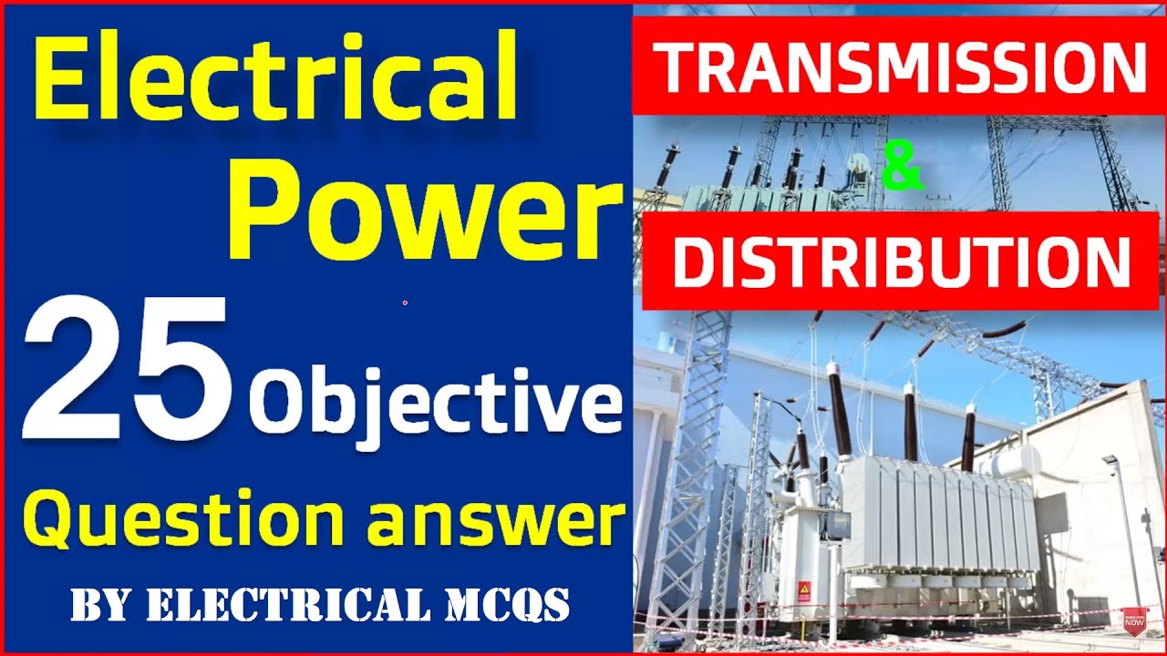 25 MOST IMPORTANT MCQs ON TRANSMISSION & DISTRIBUTION 🔥