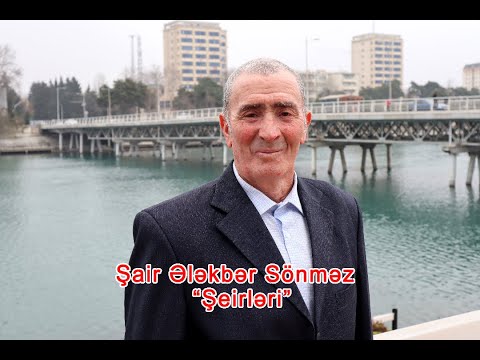 Şair Ələkbər Sönməzin  yeni şeirləri  2021 HD