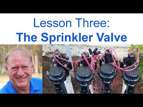 Overview of Sprinkler Valves | Lesson Three of the Anatomy 101 series