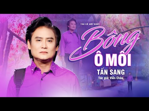Nghệ sĩ TẤN SANG Truyền Nhân Của TẤN TÀI ✔️ Vọng Cổ Bông Ô Môi
