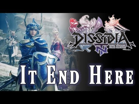It Ends Here : Dissidia Final Fantasy NT - Music Video : 5000 sub (Spolier Dissidia 2008/012/NT)