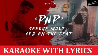 PNP|Seedhe Maut|Sez on the beat|Instrumental with Lyrics