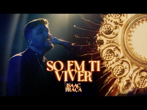 Isaac Praça, Canthares - Só Em Ti Viver