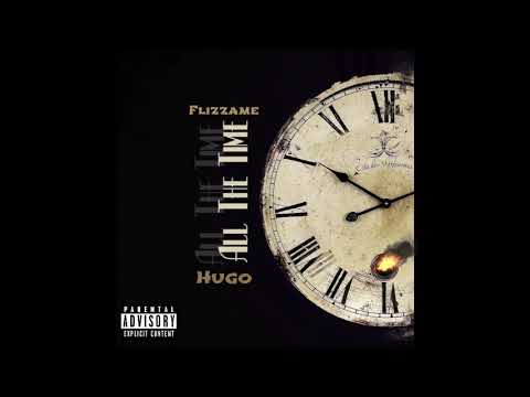 Flizzame x Hugo - All The Time (Prod. by Timeline)