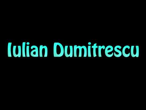 Learn How To Pronounce Iulian Dumitrescu