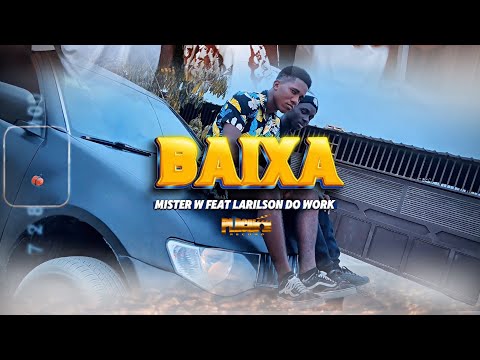 BAIXA Mister W feat Larilson do Work (Clip oficial)