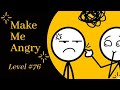 Make Me Angry Game Level 76