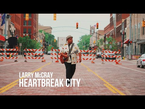 Larry McCray "Heartbreak City" Official Music Video
