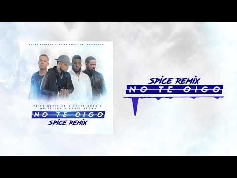 No Te Oigo (Spice Remix) 🔇🌶 - Ander Bock, Angel Brown, Mr. Yeison, Peter Metivier