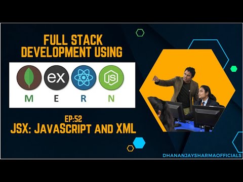 52 Jsx Javascript And Xml React Tutorial Full Stack Development Using Mern
